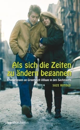 Als sich die Zeiten zu ändern begannen - Suze Rotolo