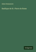 Cover-Bild zum Titel 'Basilique de St.-Pierre de Rome' von 'Adam Desmazures'