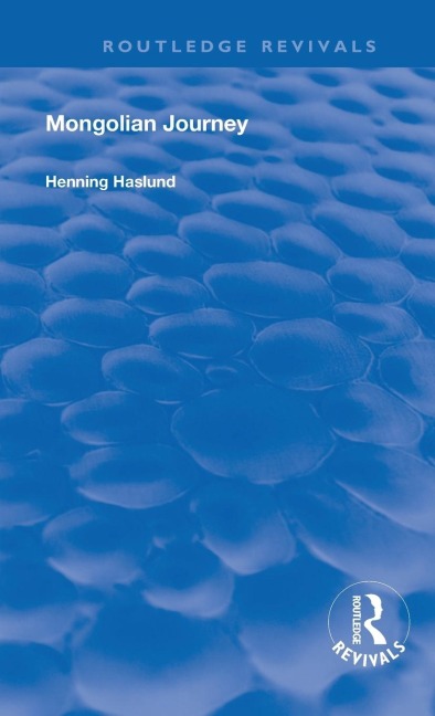Mongolian Journey - Henning Haslund