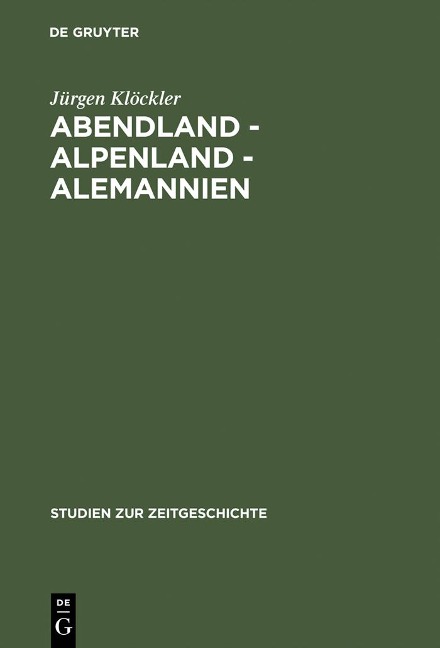 Abendland - Alpenland - Alemannien - Jürgen Klöckler