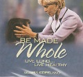 Cover-Bild zum Titel 'Be Made Whole (3 CD's)' von 'Gloria Copeland'