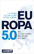 Cover-Bild zum Titel 'Europa 5.0' von 'Luc Frieden, Nicolaus Heinen, Stephan Leithner'