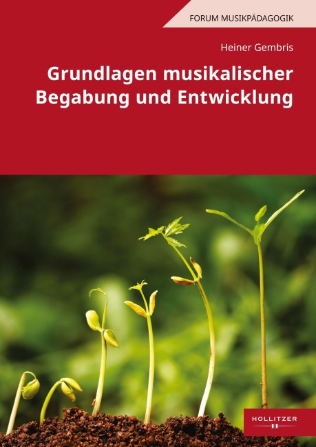 Grundlagen musikalischer Begabung und Entwicklung - Heiner Gembris