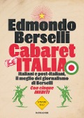 Cover-Bild zum Titel 'Cabaret Italia. Italiani e post-italiani, il meglio del giornalismo di Berselli' von 'Edmondo Berselli'