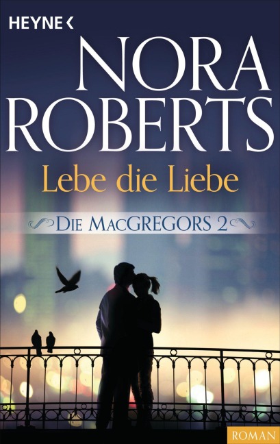 Die MacGregors 2. Lebe die Liebe - Nora Roberts