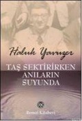 Cover-Bild zum Titel 'Tas Sektirirken Anilarin Suyunda' von 'Haluk Yavuzer'