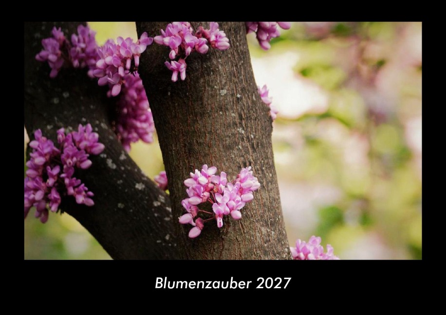 Blumenzauber 2027 Fotokalender DIN A3 - Tobias Becker