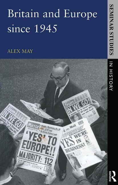 Britain and Europe since 1945 - Alex May