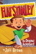 Flat Stanley: His Original Adventure! - Jeff Brown