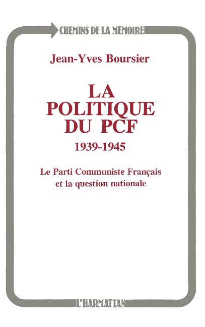 La politique du PCF 1939-1945 - Boursier