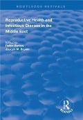 Cover-Bild zum Titel 'Reproductive Health and Infectious Disease in the Middle East' von 'Robin Barlow, Joseph W. Brown'