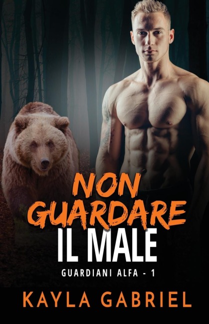 Non guardare il male - Kayla Gabriel