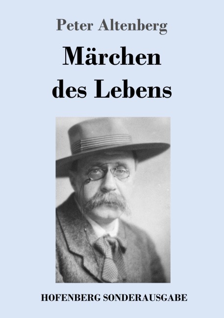 Märchen des Lebens - Peter Altenberg