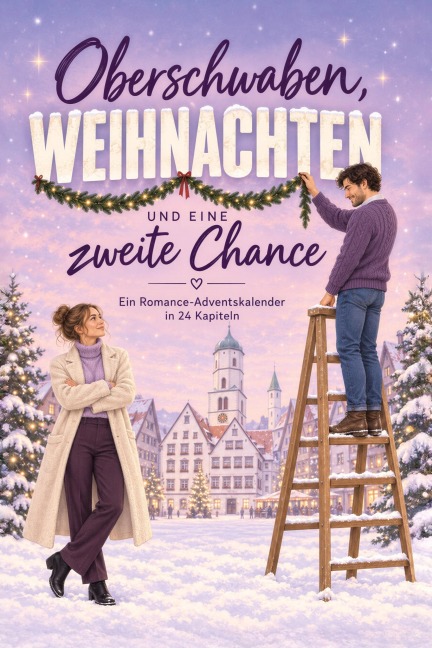 Oberschwaben, Weihnachten und eine zweite Chance - Eva Schmied