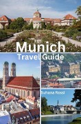 Cover-Bild zum Titel 'Munich Travel Guide' von 'Suhana Rossi'