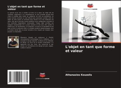 Cover-Bild zum Titel 'L'objet en tant que forme et valeur' von 'Athanasios Kouzelis'