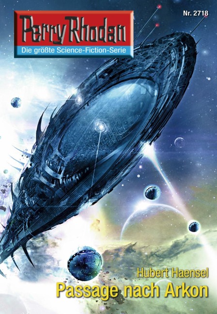 Perry Rhodan 2718: Passage nach Arkon - Hubert Haensel