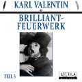 Brilliantfeuerwerk 3 - Karl Valentin