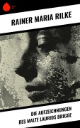 Cover-Bild zum Titel 'Die Aufzeichnungen des Malte Laurids Brigge' von 'Rainer Maria Rilke'
