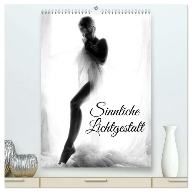 Sinnliche Lichtgestalt (hochwertiger Premium Wandkalender 2026 DIN A2 hoch), Kunstdruck in Hochglanz - Lichtgestalt Lichtgestalt