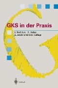 Cover-Bild zum Titel 'GKS in der Praxis' von 'Jörg Bechlars, Rainer Buhtz'