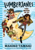 Cover-Bild zum Titel 'Lumberjanes: The Moon Is Up' von 'Mariko Tamaki, Boom! Studios'