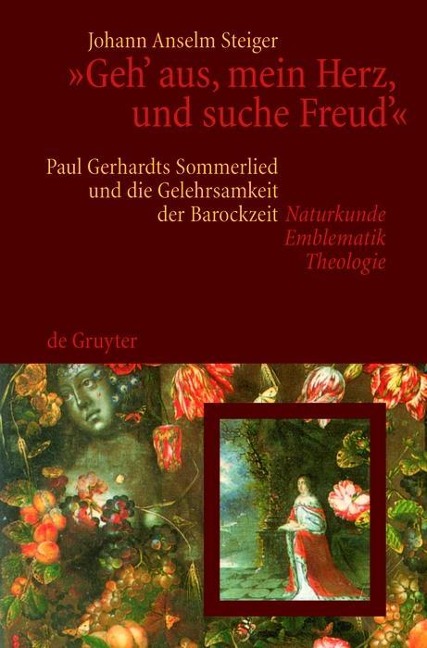"Geh' aus, mein Herz, und suche Freud'" - Johann Anselm Steiger