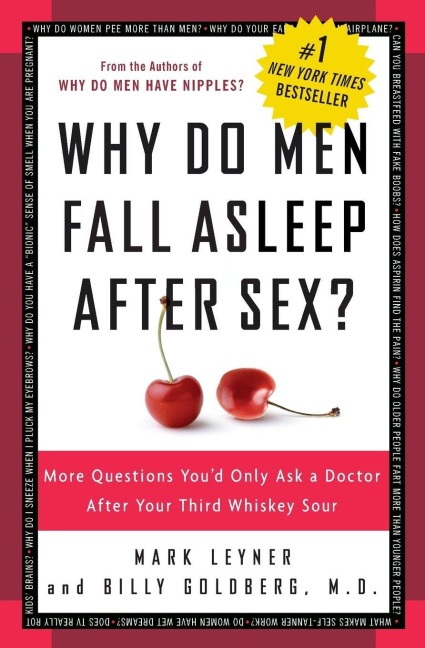 Why Do Men Fall Asleep After Sex? - Mark Leyner, Billy Goldberg