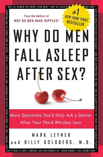 Why Do Men Fall Asleep After Sex? - Mark Leyner, Billy Goldberg