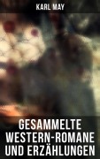 Cover-Bild zum Titel 'Gesammelte Western-Romane und Erzählungen' von 'Karl May'