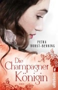 Cover-Bild zum Titel 'Die Champagnerkönigin' von 'Petra Durst-Benning'