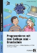 Cover-Bild zum Titel 'Programmieren mit dem Calliope mini - Grundschule' von 'Marco Bettner, Michael Körner'