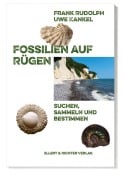 Cover-Bild zum Titel 'Fossilien auf Rügen' von 'Frank Rudolph, Uwe Kankel'
