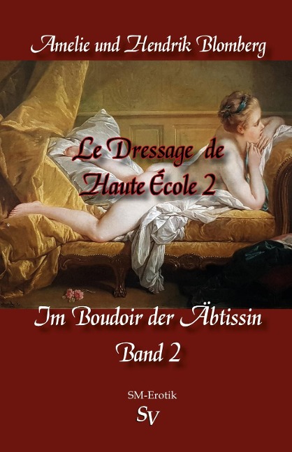 Le Dressage de Haute École, Band 2 - Hendrik Blomberg, Amelie Blomberg