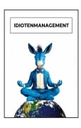 Cover-Bild zum Titel 'Idiotenmanagement' von 'Julian Ebner'