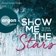 Cover-Bild zum Titel 'Show Me the Stars' von 'Kira Mohn'