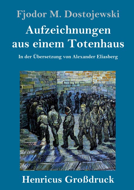 Aufzeichnungen aus einem Totenhaus (Großdruck) - Fjodor M. Dostojewski