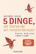 Cover-Bild zum Titel '5 Dinge, die Sterbende am meisten bereuen' von 'Bronnie Ware'