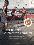 Cover-Bild zum Titel 'Mit Bildern Geschichten erzählen' von 'Kai Behrmann, Thomas B. Jones'