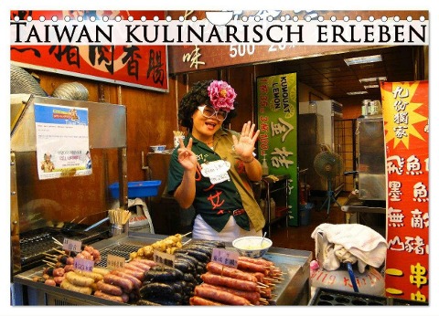 Taiwan kulinarisch erleben (Wandkalender 2024 DIN A4 quer), CALVENDO Monatskalender - Michaela Schiffer
