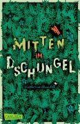Cover-Bild zum Titel 'Mitten im Dschungel' von 'Katherine Rundell'