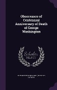 Cover-Bild zum Titel 'Observance of Centennial Anniversary of Death of George Washington' von 'Freemasons Maryland [From Old Catalog]'