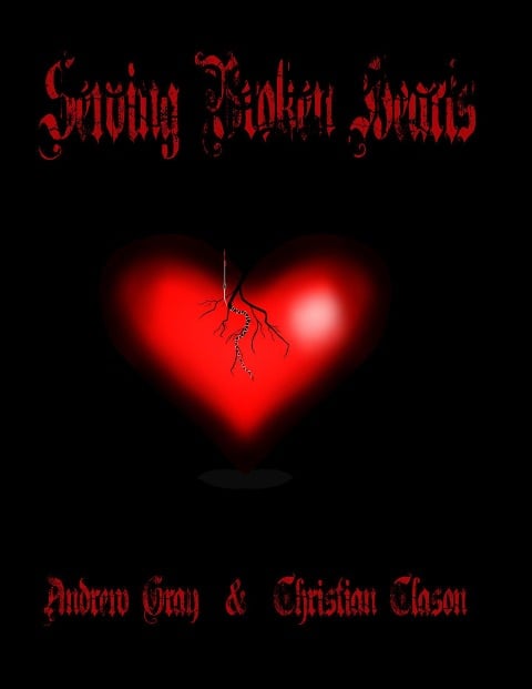Sewing Broken Hearts - Christian Clason, Andrew Gray