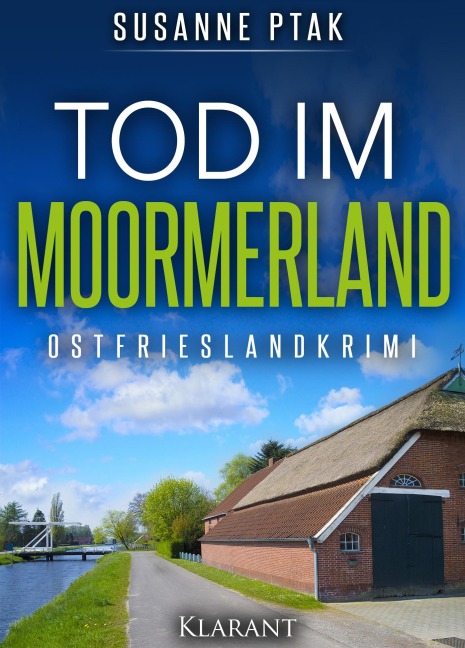 Tod im Moormerland. Ostfrieslandkrimi - Susanne Ptak