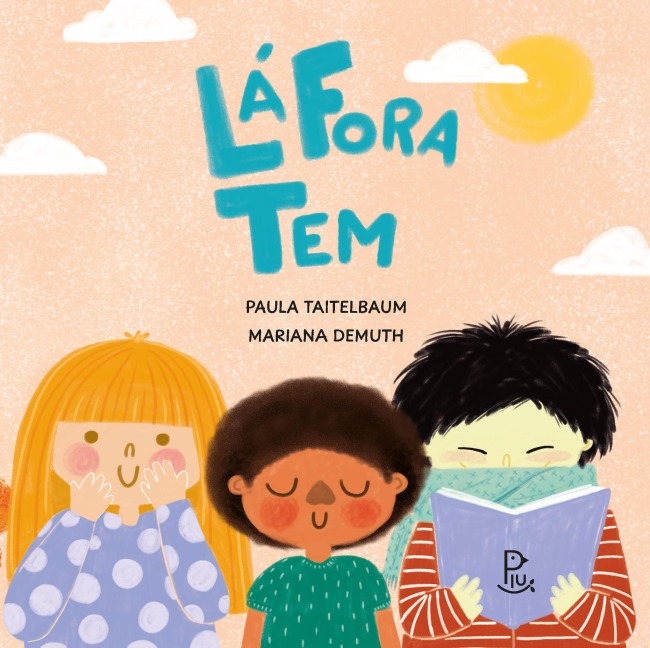 Lá fora tem - Paula Taitelbaum, Mariana Demuth