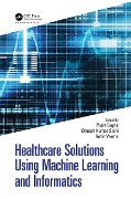 Cover-Bild zum Titel 'Healthcare Solutions Using Machine Learning and Informatics' von ''