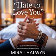 Cover-Bild zum Titel 'Hate to Love You' von 'Mira Thalwyn'