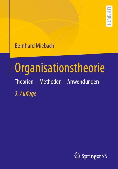 Organisationstheorie - Bernhard Miebach