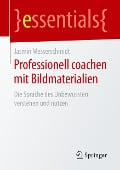 Professionell coachen mit Bildmaterialien - Jasmin Messerschmidt