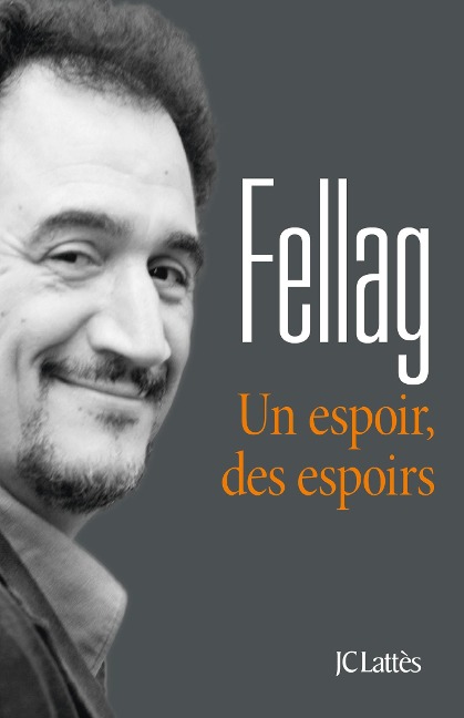 Un espoir, des espoirs - Fellag